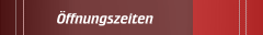 &Ouml;ffnungszeiten
